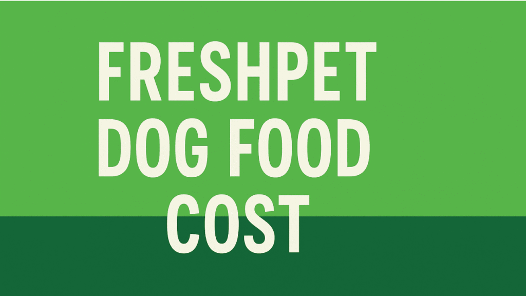 Fresh Pet Dog Food Cost